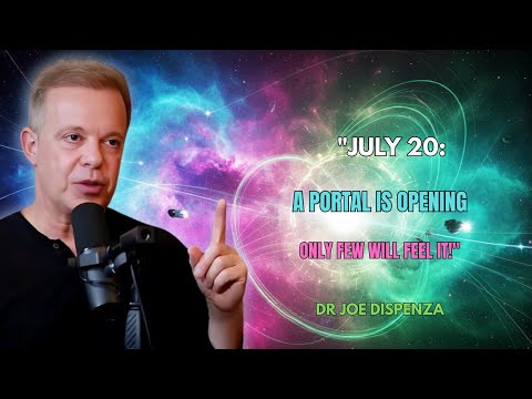 "The Universe Chose You This July 20 – Don’t Ignore This Sign"DR JOE DISPENZA