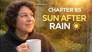 CHAPTER 85: Morning Coffee & The Sun After the Rain ☕️🌦️ | Peaceful Reset & Cozy Vibes