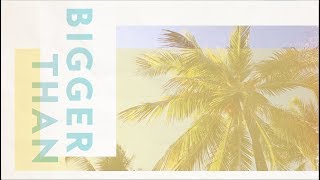 For All Seasons - Bigger Than (Lyric Video)