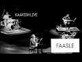 Kaavish Faasle Live Concert In London 2025