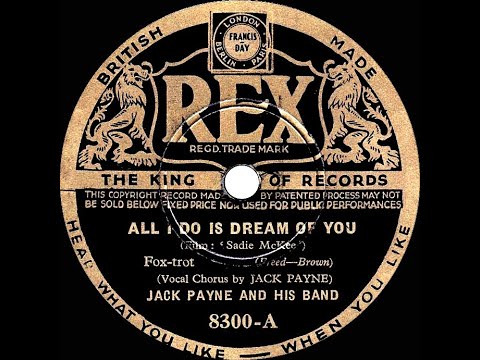 1934 Jack Payne - All I Do Is Dream Of You (Jack Payne, vocal)