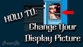 HOW TO: Change Your Display Picture (HTML)