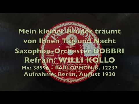 BERLIN DANCEBAND: Mein kleiner Bruder träumt von Ihnen Tag und Nacht - DOBBRI, WILLI KOLLO 1930