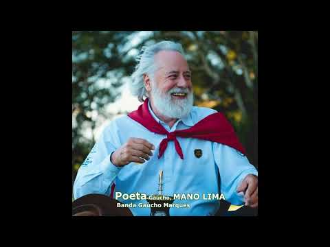Poeta Gaúcho Mano Lima - Banda Gaúcho Marques