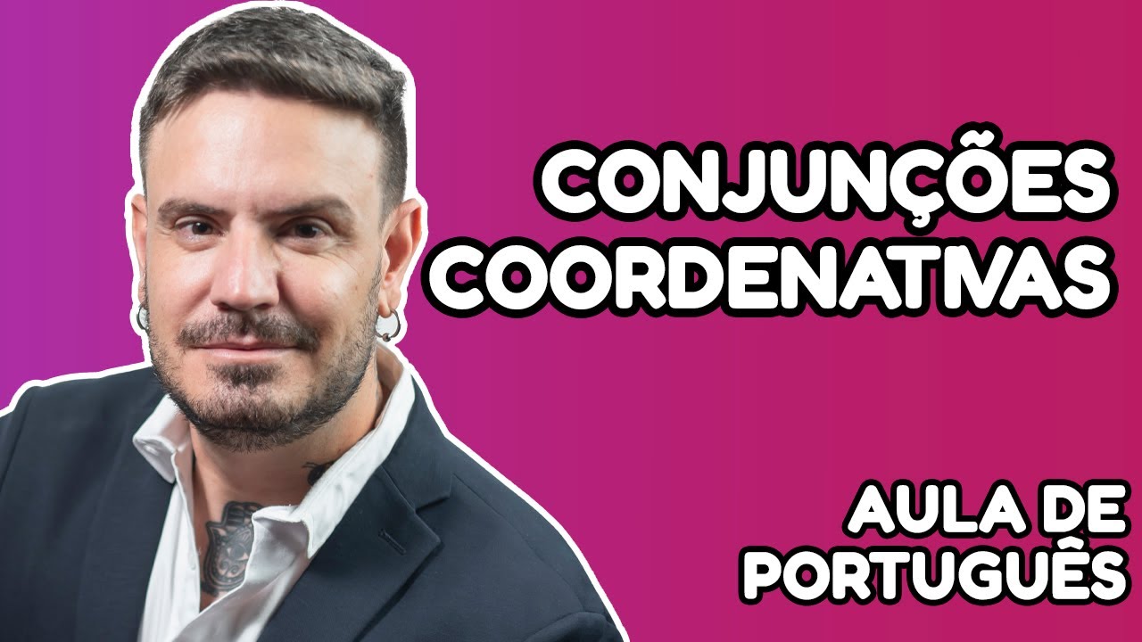 Conjunções Coordenativas - Pablo Jamilk #pablojamilk