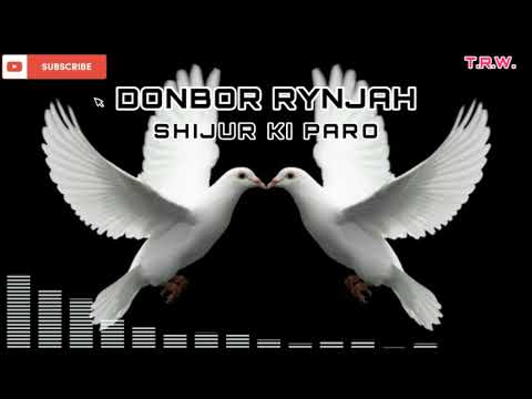 Shijur Ki Paro (Audio) - Donbor Rynjah - Khasi Song - Jingrwai Khasi