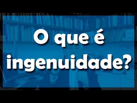 O que é ingenuidade? - Flávio Gikovate