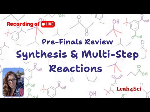 Orgo Final Synthesis & Multi-Step Reactions Practice Session [LIVE RECORDING]