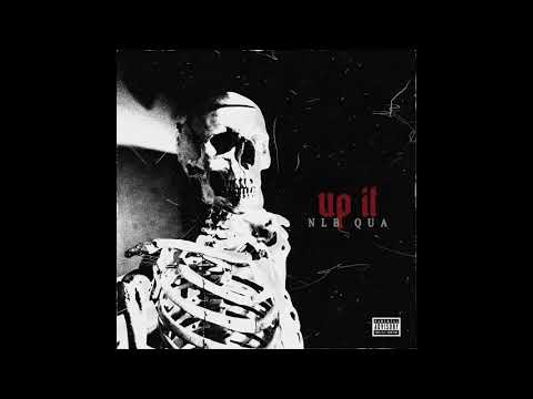 NLB Qua - Up It (Official Audio)