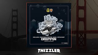 Kool John x HBK Skipper x IAMSU x Hefna Gwap - Drippin (prod. Hefna Gwap) [Thizzler.com Exclusive]