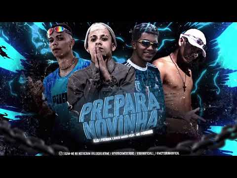 ILLO GUILHERME, PATRICK MEDEIROS E GATO MAGO FEAT. MC PEDRINHO - PREPARA NOVINHA