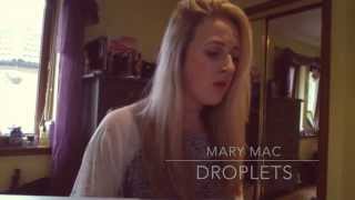 Droplets (Lewis Watson ft. Gabrielle Aplin Cover) - Mary Mac