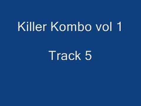 KillerKombo Vol 1 Track 5 sick tune !!
