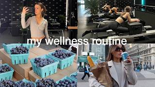 a week in my life | my wellness routine