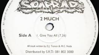 2 Much - Give You All