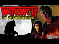 Werewolf TV Retrospective