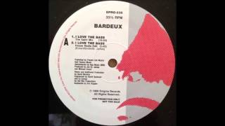 (1989) Bardeux - I Love The Bass [David Morales The Saint RMX]