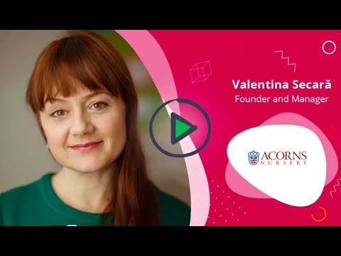 Acorns Nursery - Customer Success Story (Valentina Secară - Founder and Manager)