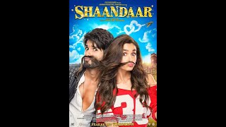 Shahid Kapoor y Alia Bhatt- Senti Wali Mental - Shaandaar 2015-Letra español