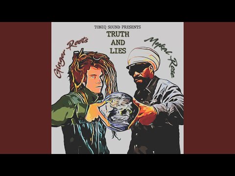 Truth and Lies (feat. Ginger Roots & Mykal Rose)