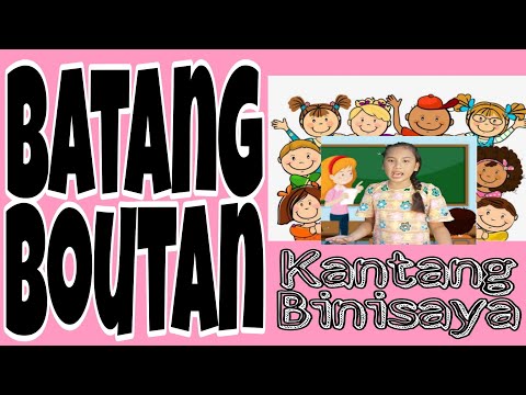 BATANG BOUTAN - VISAYAN FOLK SONG