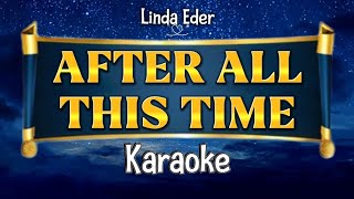 🎤After All This Time ( Karaoke) 🌟Linda Eder🌟 #nocopyrightinfringementintended 