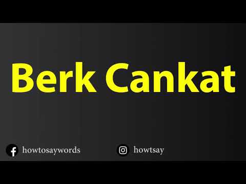 How To Pronounce Berk Cankat