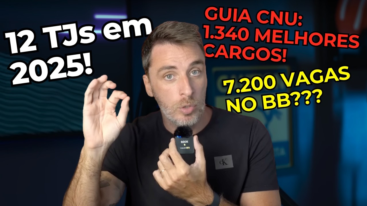 🚨 12 CONCURSOS TJ em 2025 | GUIA CNU 2025: 1.340 MELHORES VAGAS | 7.200 VAGAS E SALÁRIO REAL DO BB
