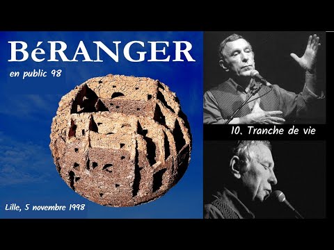 François Béranger - En public 1998 - 10. Tranche de vie