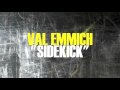 Val Emmich - Sidekick 
