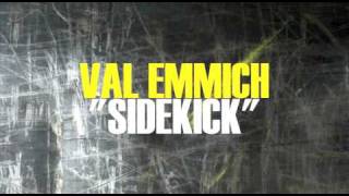 Val Emmich - Sidekick