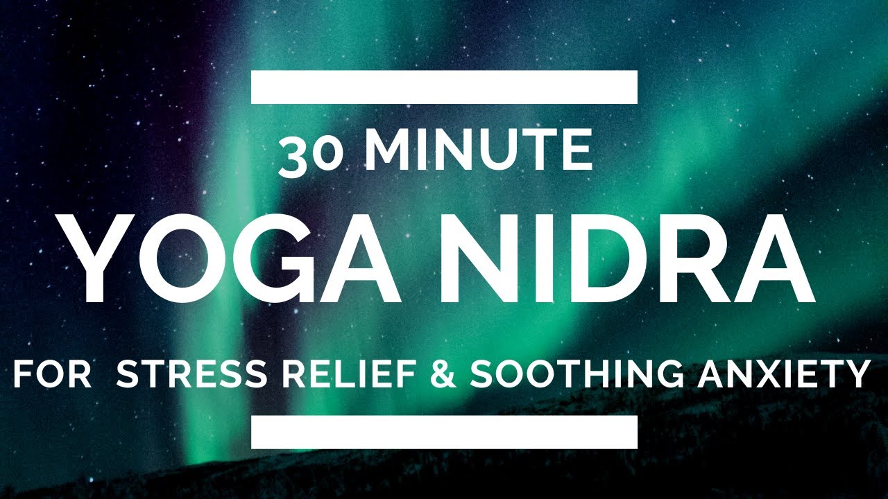 Yoga Nidra for Stress and Anxiety