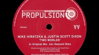 Mike Hiratzka & Justin Scott Dixon ‎– Two Worlds (Descent Remix)