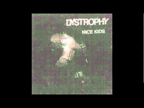 Dystrophy - We're Nice Kids.wmv