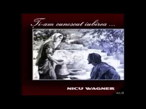 NICU WAGNER ~Ți-am cunoscut Iubirea~