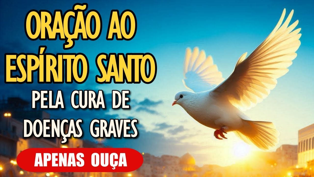 Oração ao Espírito Santo Pela Cura de Doenças Graves #oração #cura #oraçãodamanhã #oraçãodanoite #fe