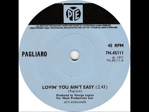 UK New Entry 1972 (40) Pagliaro - Lovin' You Ain't Easy