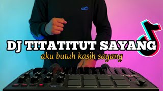 Download lagu DJ TATITUT AKU BUTUH KASIH SAYANG  AYU TING-TING REMIX VIRAL TIKTOK FULL BEAT 2023 mp3