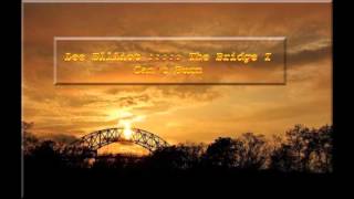 Lee Elliot - The Bridge I Can&#39;t Burn