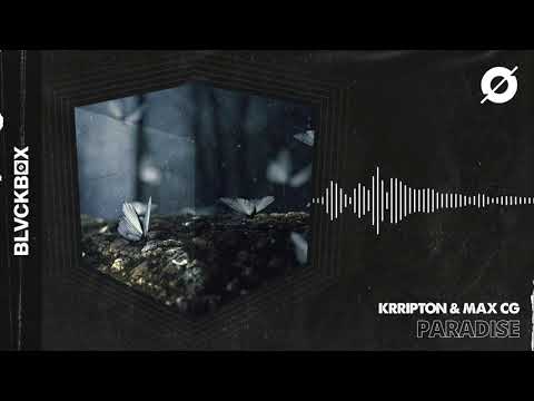 [BLVCKBØX] Krripton & Max CG - Paradise