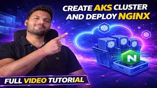 AKS Tutorial | Create Azure Kubernetes Service (AKS) Cluster and Deplo