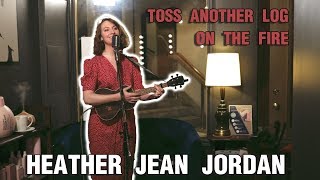 Toss Another Log on the Fire