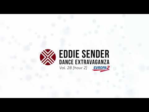 Eddie Sender presents Dance Extravaganza Vol. 28 [hour2] (Radioshow on Evropa 2)