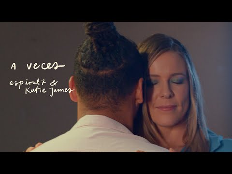 Espiral7 / Katie James - A Veces (Video Clip)