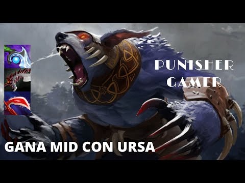 URSA MID!! PUNISHER GAMER. DOTA 2 GANA RAPIDO CON URSA