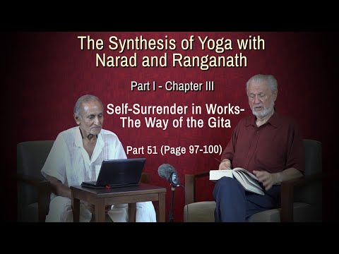 The Synthesis of Yoga with Narad and Ranganath - Part 51 (Pg 97-100)