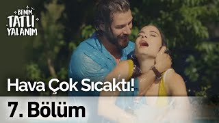 Hava Çok Sıcaktı! | Benim Tatlı Yalanım 7. Bölüm