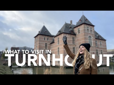 HOW TO VISIT TURNHOUT (Belgium)