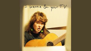 I Wanna Be Your TV