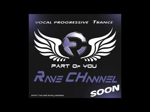 Rave CHannel - Part Of You